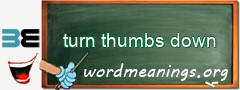 WordMeaning blackboard for turn thumbs down